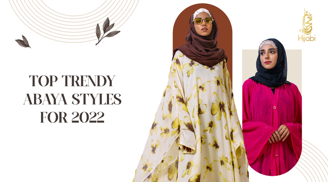 Top Trendy Abaya Styles For 2022
