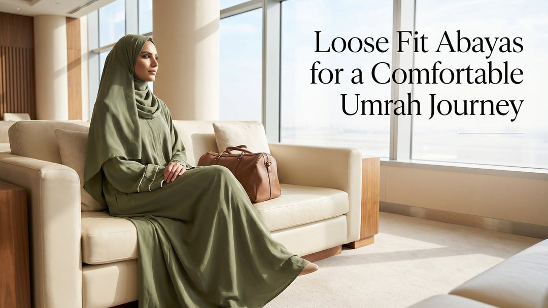 Best Loose Fit Abayas for Comfortable Umrah Journey