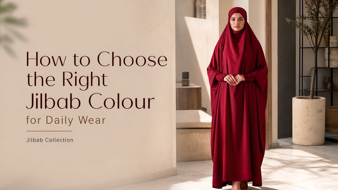 How to Choose the Right Jilbab Colour for Daily Wear