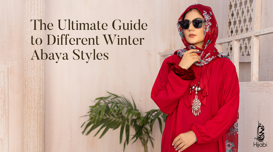 The Ultimate Guide to Different Winter Abaya Styles